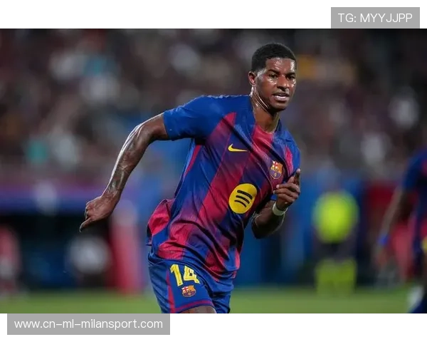 巴萨欲重建锋线核心洽谈买断拉什福德全场掌声映射王者回归